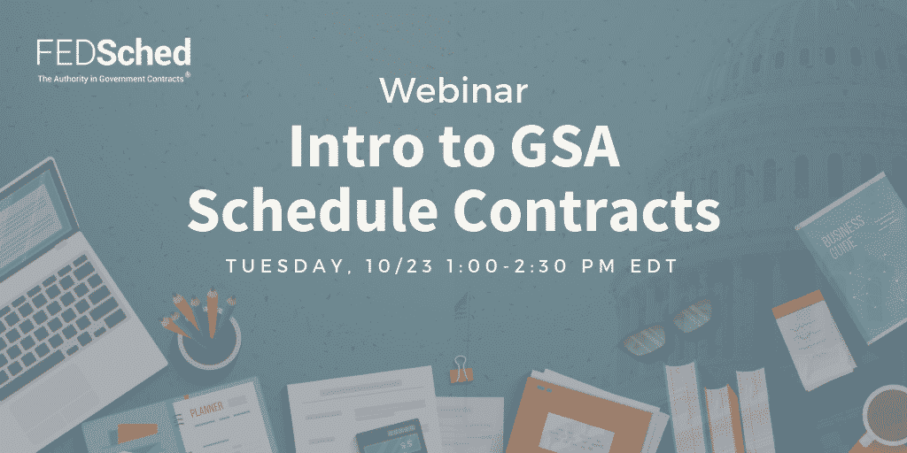 Intro to GSA Schedules Webinar GSA Schedule Contract Webinar