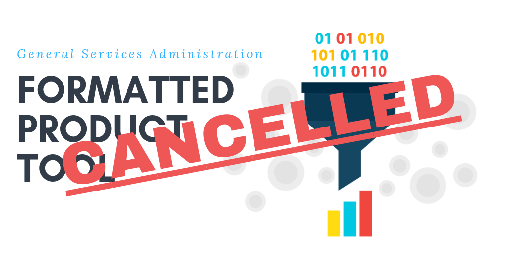 GSA Cancels Formatted Product Tool (FPT)