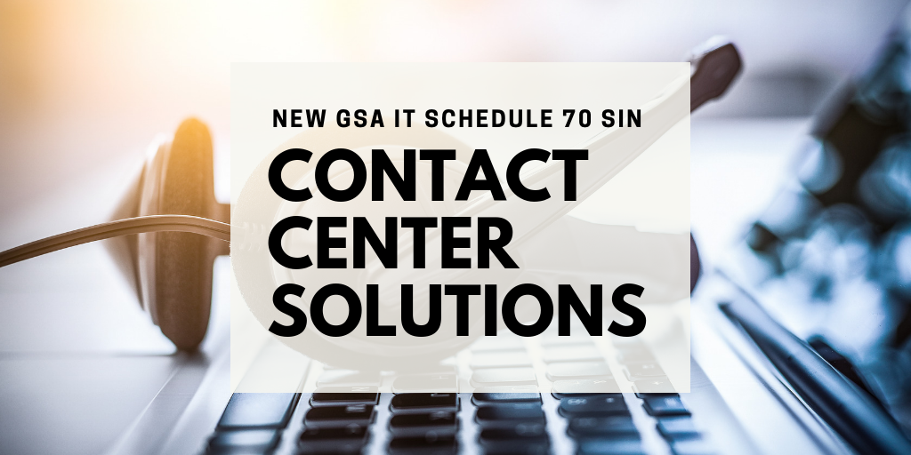 GSA Contact Center Solutions IT Schedule 70