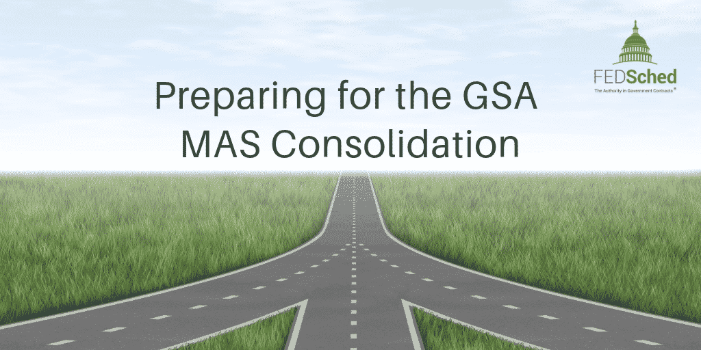 How to Prepare for the GSA MAS Consolidation
