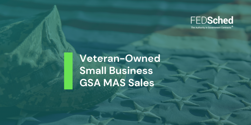Veteran-Owned Small Business VOSB SDVOSB GSA Contract sales